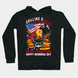 Grilling and chilling never forgetting Happy Memorial day | Veteran lover gifts Hoodie